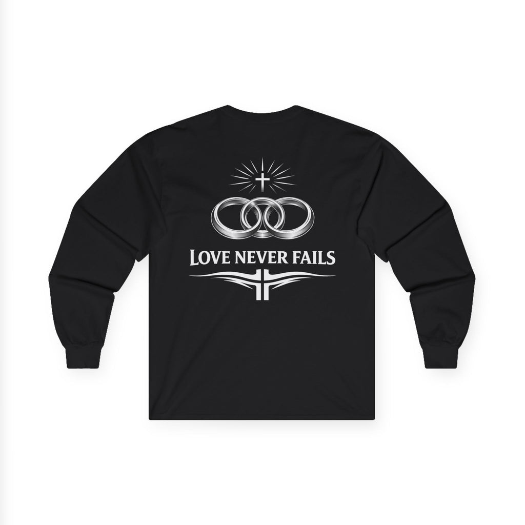 Copy of  "Love Never Fails" Long Sleeve Tee