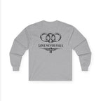 Copy of  "Love Never Fails" Long Sleeve Tee